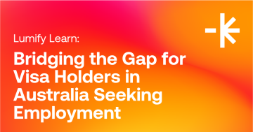 Lumify Learn: Bridging the Gap for Visa Holders in Australia Seeking Employment