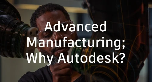 Title card for Ready, Set, Growth session 4 video: Advanced manufacturing; Why Autodesk?