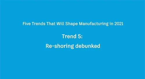 Title card for video "Trend 5: Reshoring debunked"