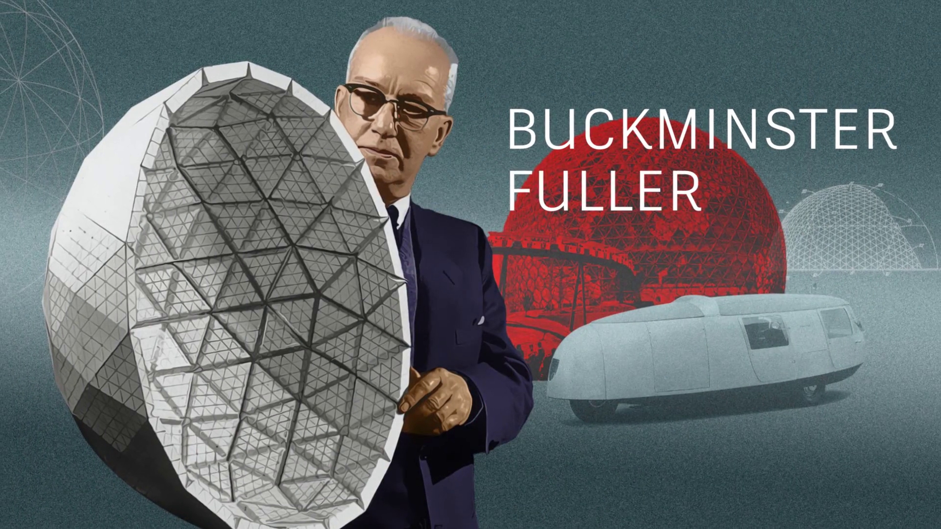 The Works Of Buckminster Fuller: Doing More With Less