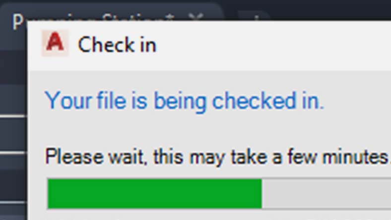 A green progress bar displays "Your file is being checked in. Please wait, this may take a few minutes."