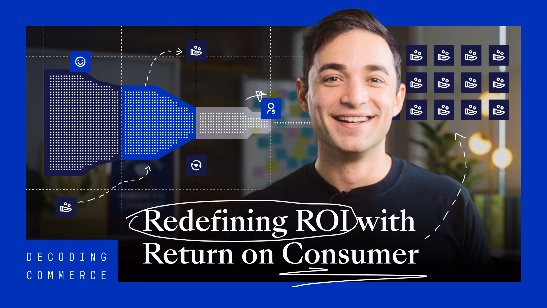 Thumbnail for Redefining ROI with Return on Consumer