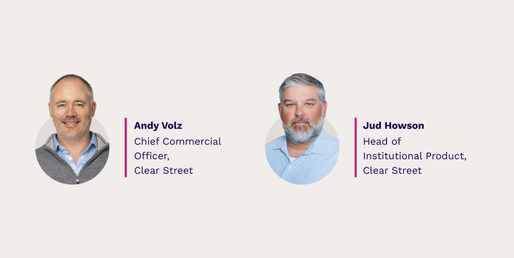 [blog image] Clear Street, Andy Volz and Jud Howson