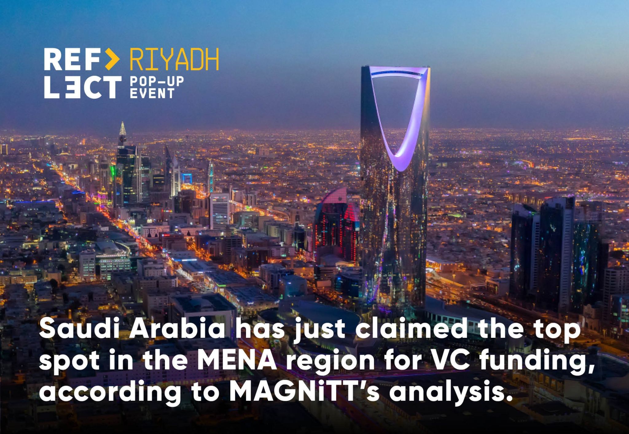 Aerial view of Riyadh city at dusk, with the illuminated Kingdom Centre Tower in the center. Overlaid text highlights Saudi Arabia leading the MENA region in VC funding, citing MAGNiTT’s analysis.