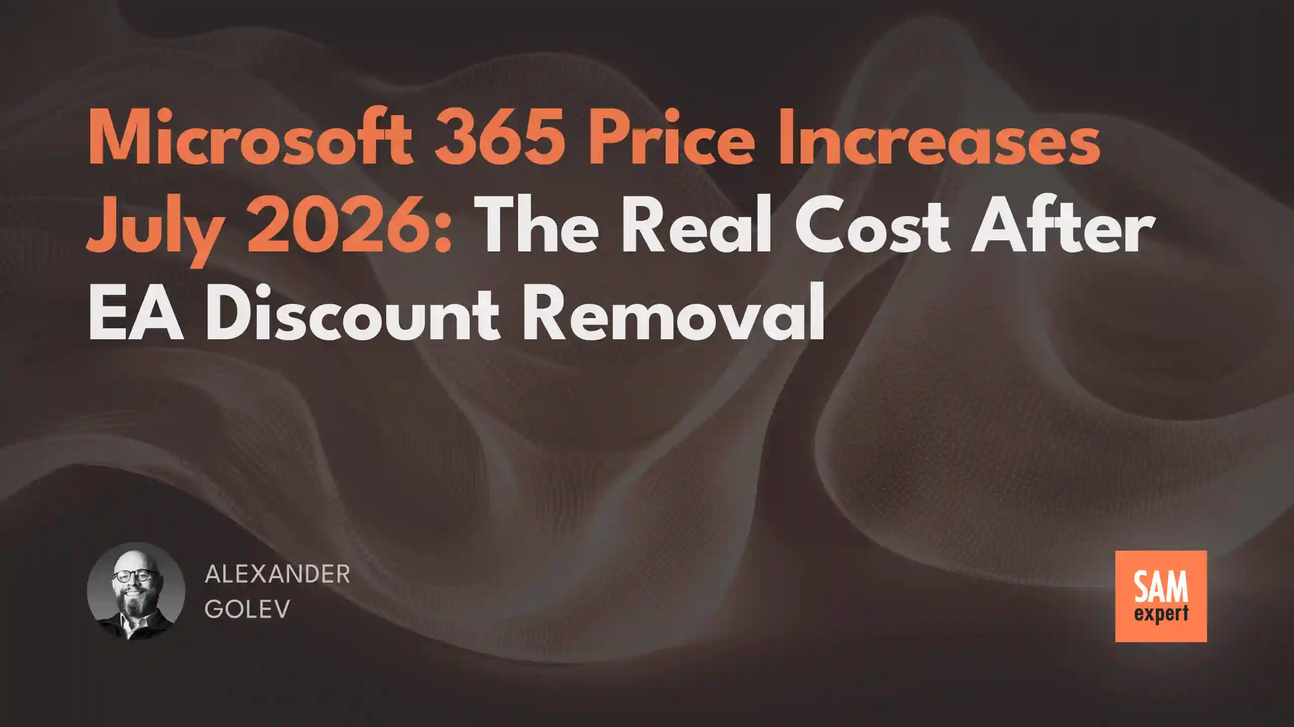Microsoft 365 Price Increases July 2026: The Real Cost After EA Discount Removal