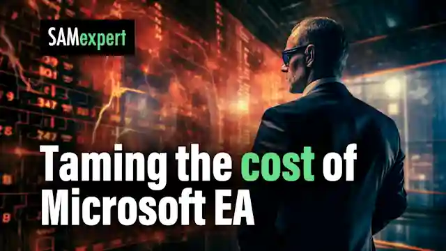 Why Microsoft EA is getting expensive and what you can do about It
