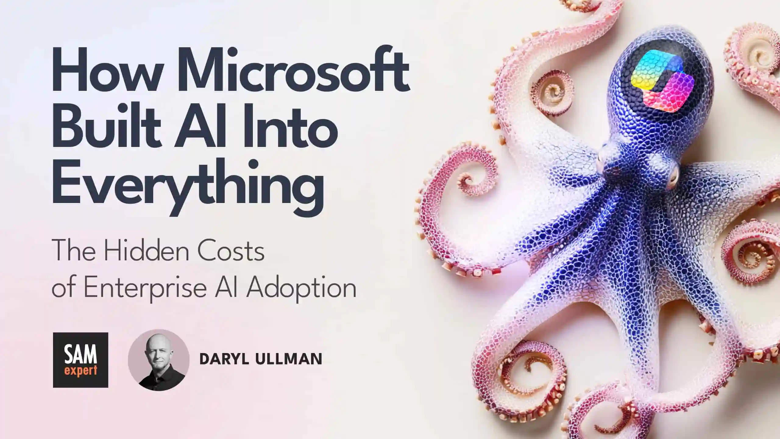How Microsoft Built AI Into Everything The Hidden Costs of Enterprise AI Adoption How Microsoft Built AI Into Everything The Hidden Costs of Enterprise AI Adoption