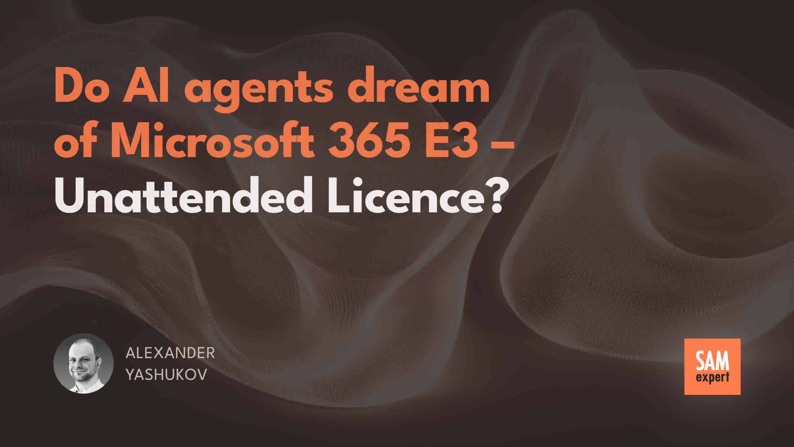 Do AI agents dream of Microsoft 365 E3 – Unattended Licence?