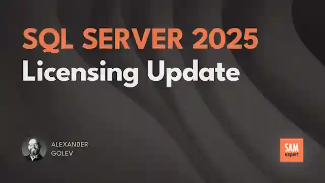 SQL Server 2025 Licensing Update