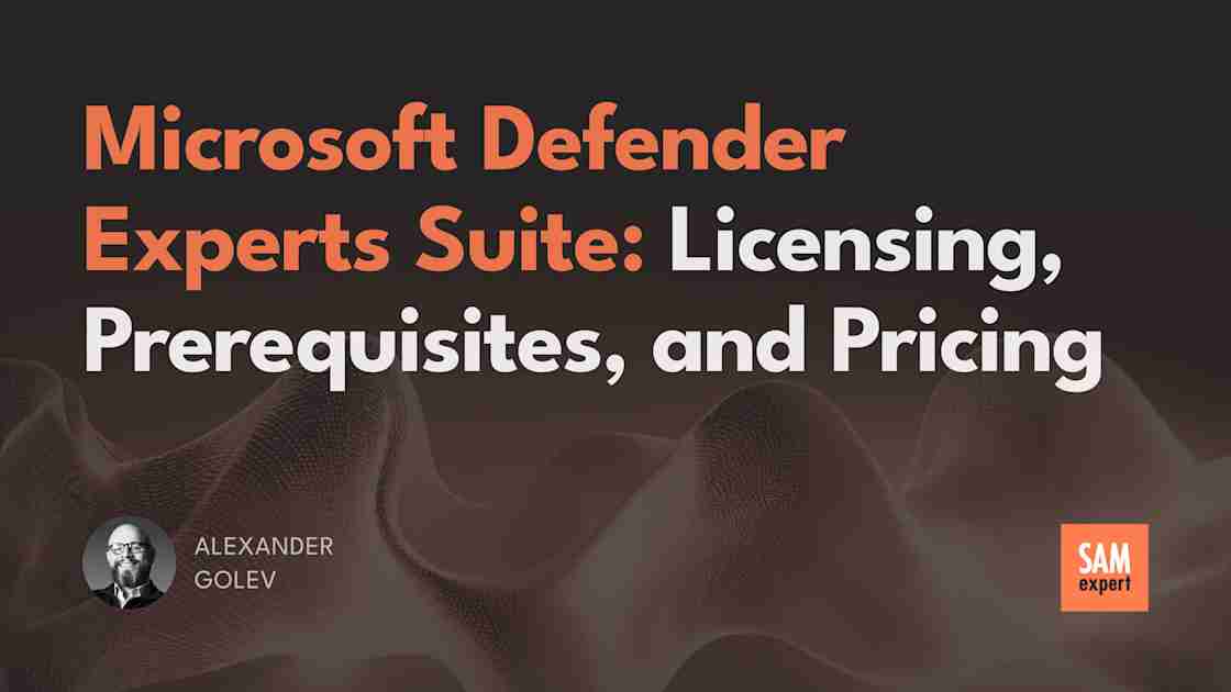 Microsoft Defender Experts Suite Licensing, Prerequisites, and Pricing