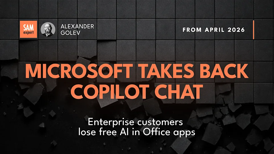  SAMexpert article banner: Microsoft Takes Back Copilot Chat — Enterprise customers lose free AI in Office apps. By      
  Alexander Golev, from April 2026.