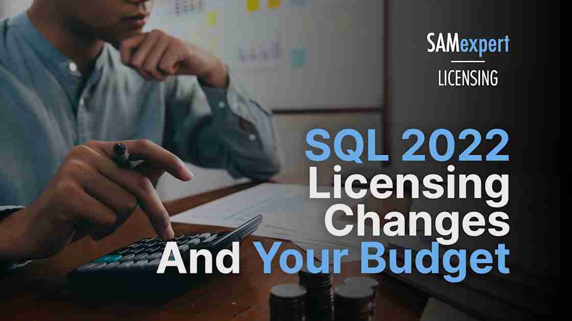 SQL Server 2022 licensing: economic impact of the changes