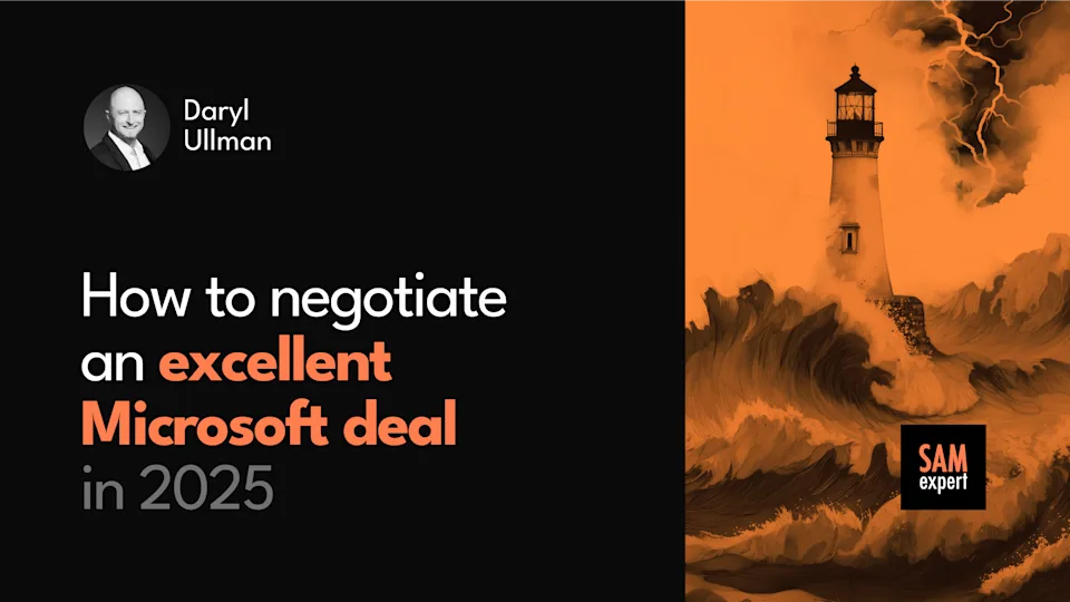 How to negotiate  an excellent  Microsoft deal  in 2025