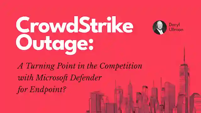 Is the CrowdStrike Outage a Turning Point in the Competition with Microsoft?