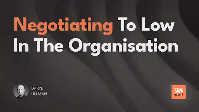 Negotiating to low in the organisation