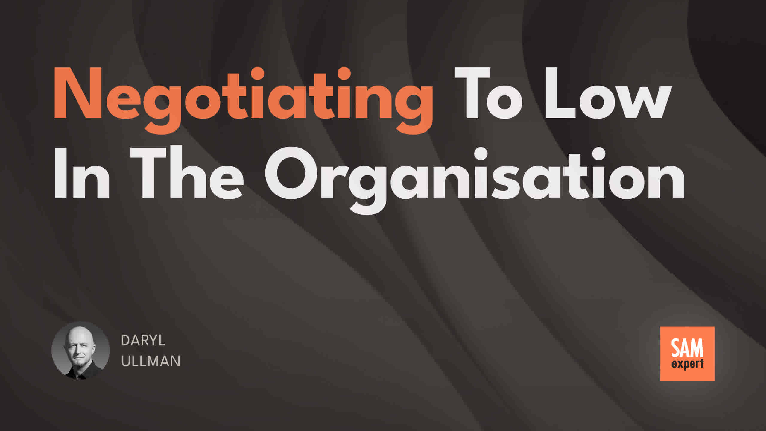 Negotiating to low in the organisation