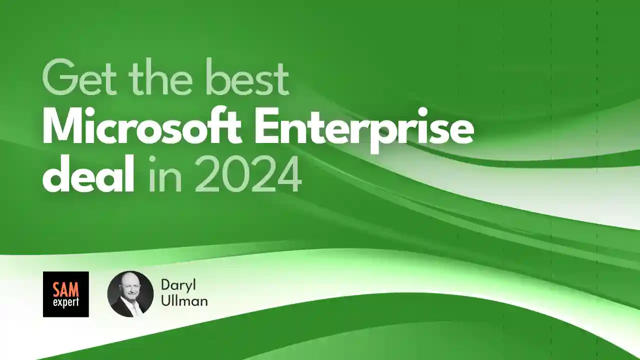 Get the best deal from your 2024 Microsoft Enterprise