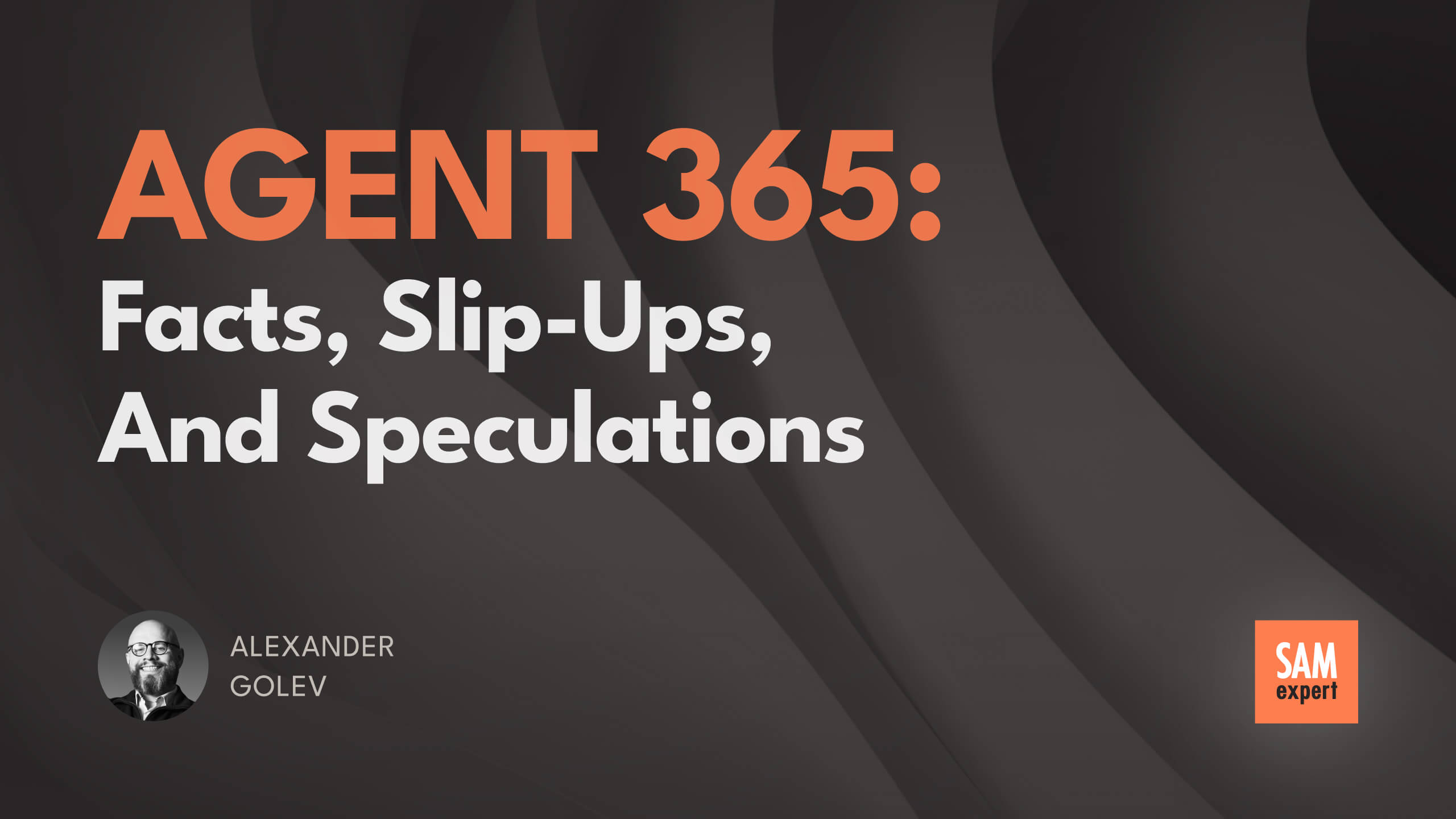 Agent 365: Facts, Slip-Ups, and Speculations