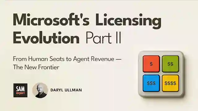 Microsoft's Licensing Evolution Part II: From Human Seats to Agent Revenue—The New Frontier