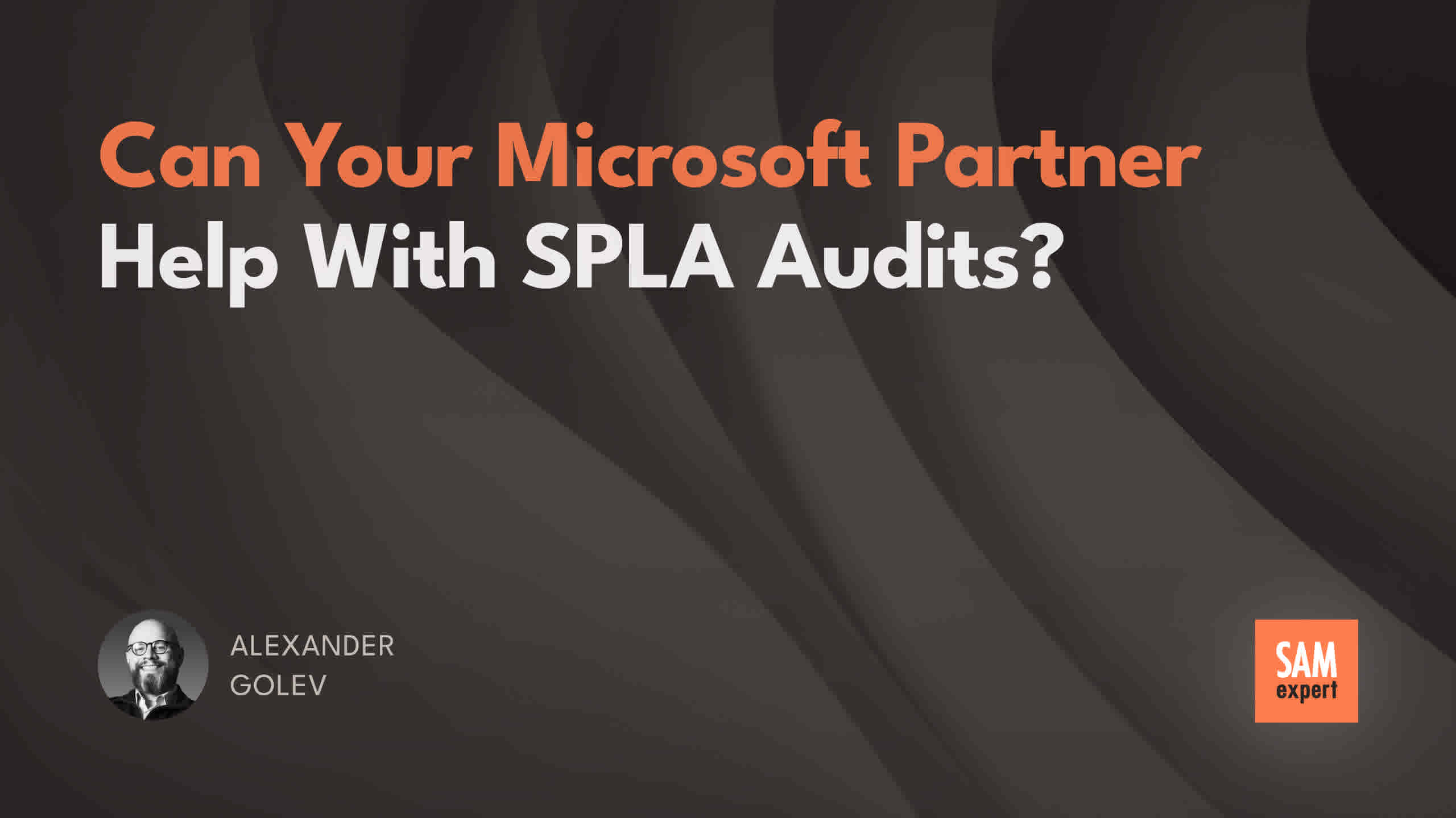 Can Your Microsoft Partner Help with SPLA Audits?