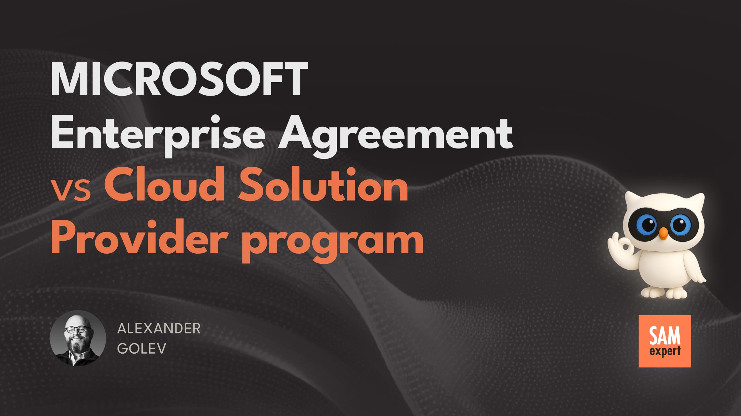 Microsoft Enterprise Agreement vs Cloud Solution Provider program