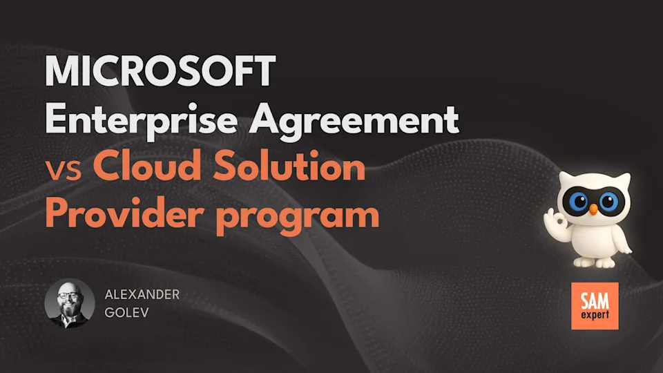Microsoft EA vs CSP SAMexpert