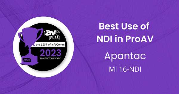 Apantac Mi-16-NDI Multiviewer Win Best Use of NDI in ProAV Award