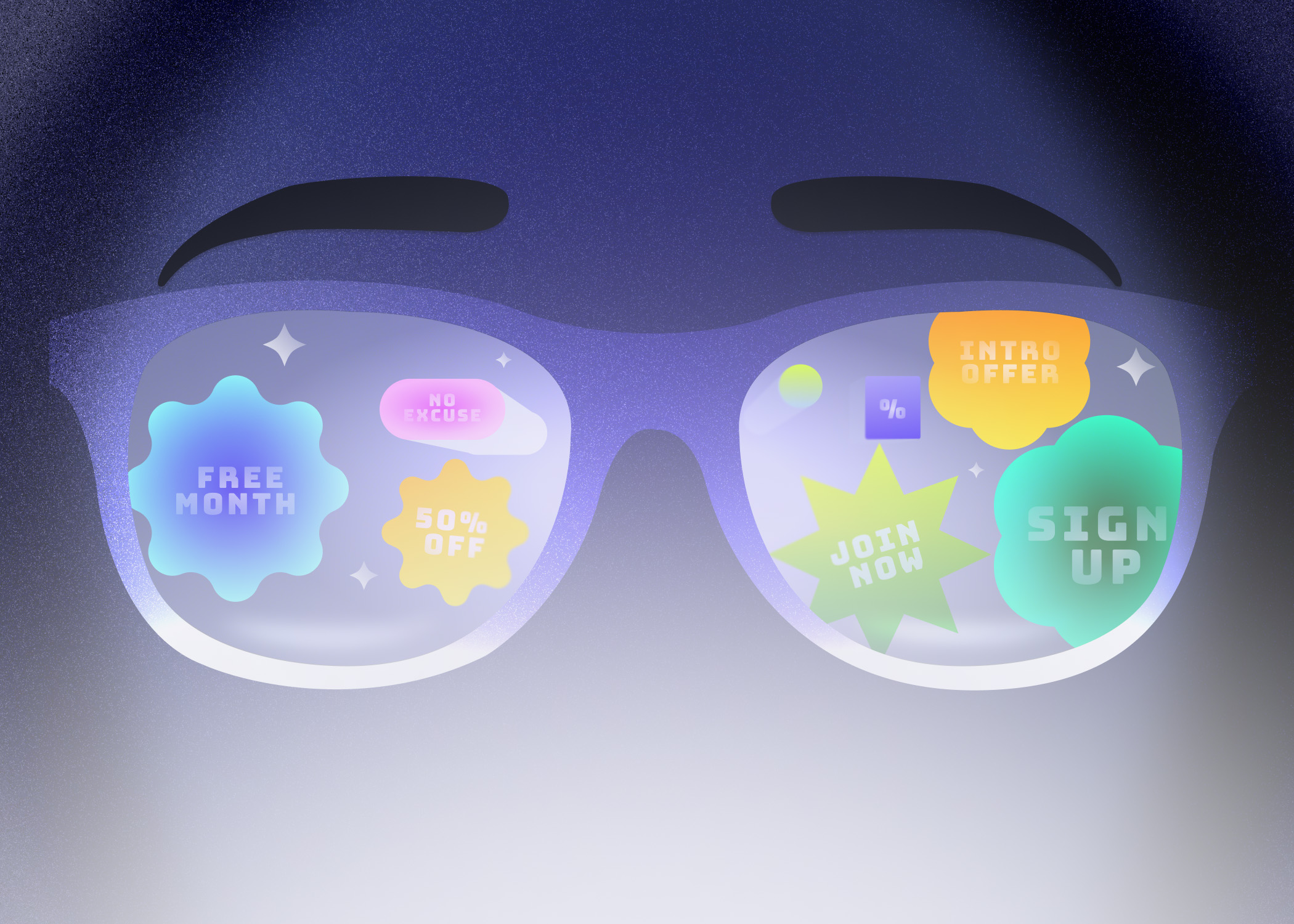 Someone wearing glasses which have a lot of different deals reflecting in them saying: sign up, free month, 50% off, no excuse, join now and intro offer.
