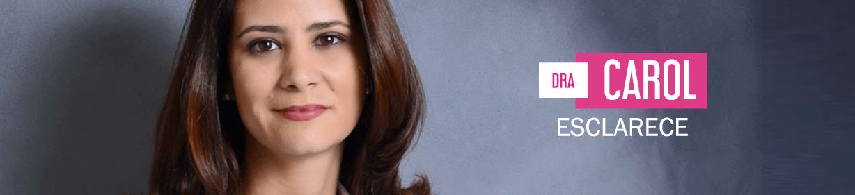 Dra. Carol Esclarece