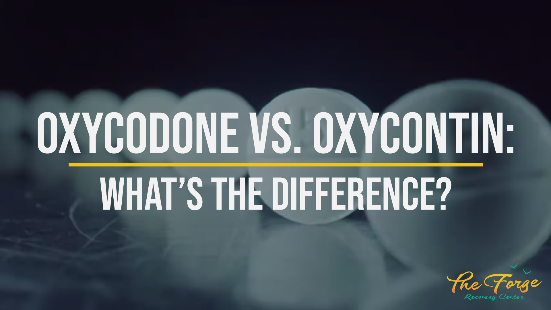 Oxycodone vs. Oxycontin: What's the Difference? Here's Our Guide to These Prescription Opioids