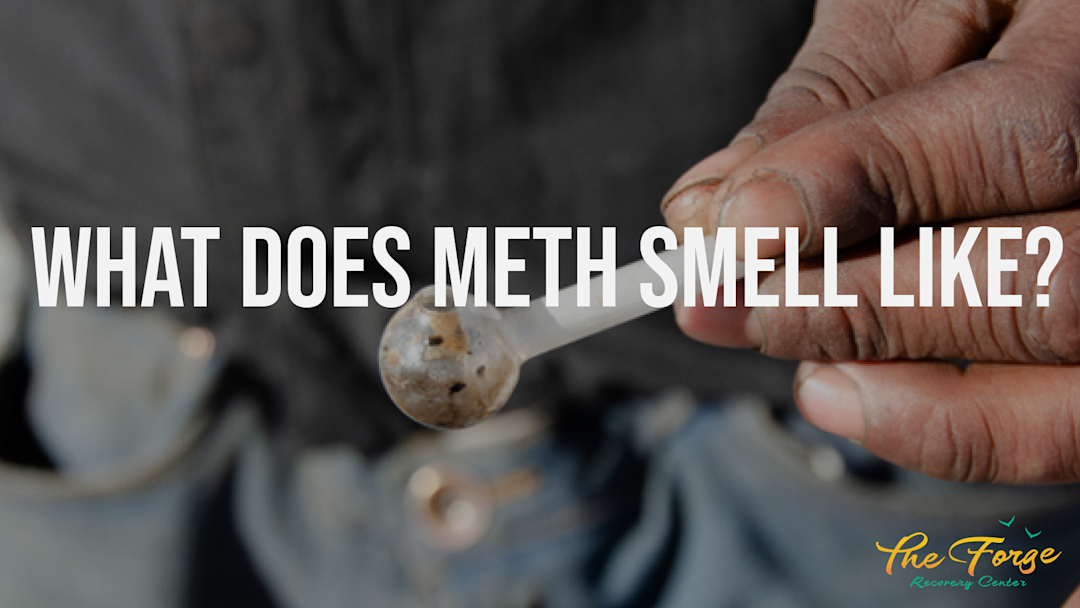 Identifying Meth What Does Meth Smell Like?
