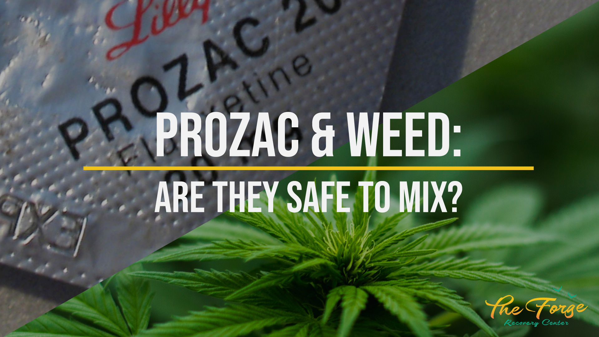 Prozac And Weed: Is Mixing Weed & Antidepressants Safe?