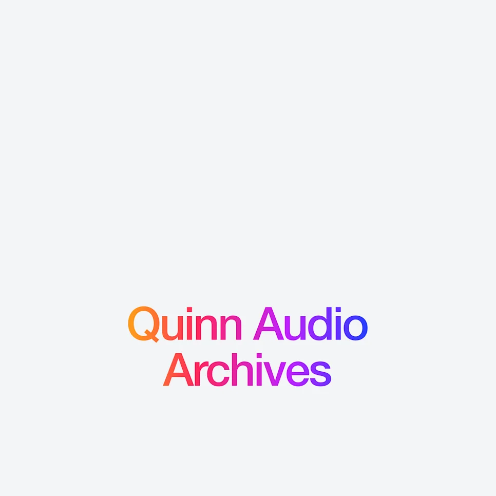 Quinn - Voices - Quinn Audio Archives