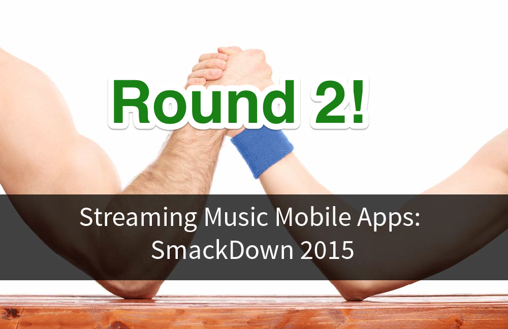 Title Image for Streaming Music Mobile Apps: SmackDown 2015 Part 2