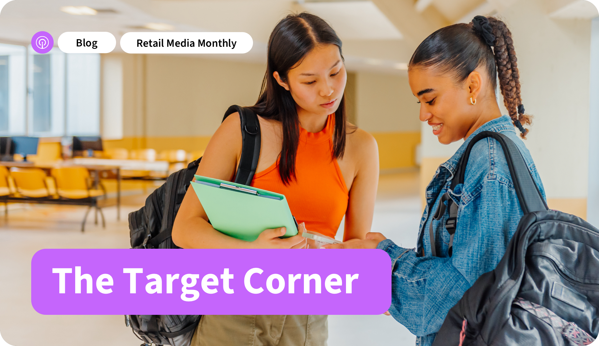 Retail Media Monthly August: Target Corner