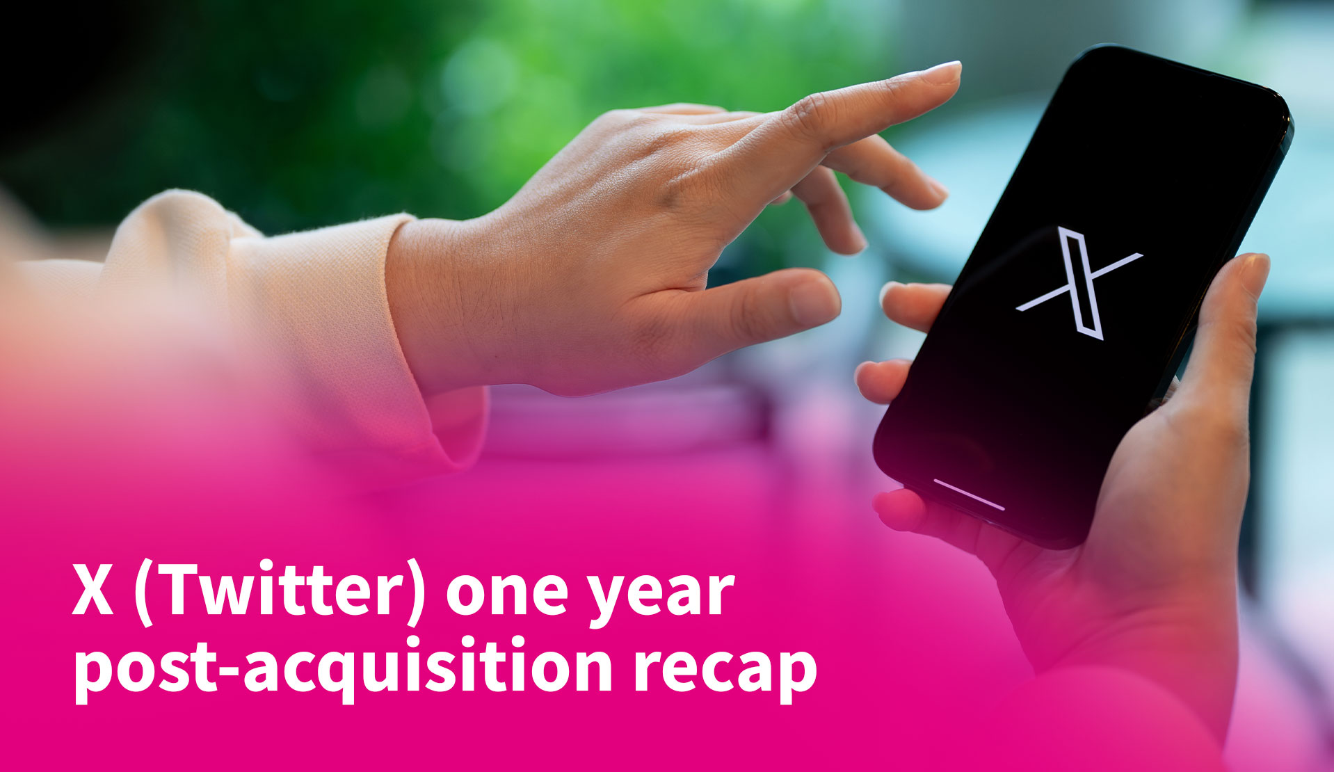 Where’s the “X” Factor? X (Twitter) One Year Post-Acquisition Recap