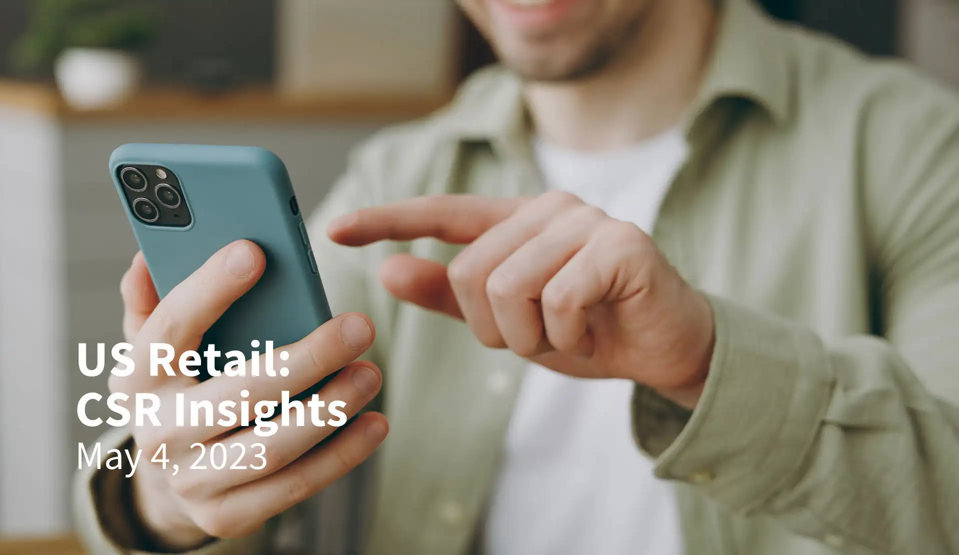US Retail: CSR Insights