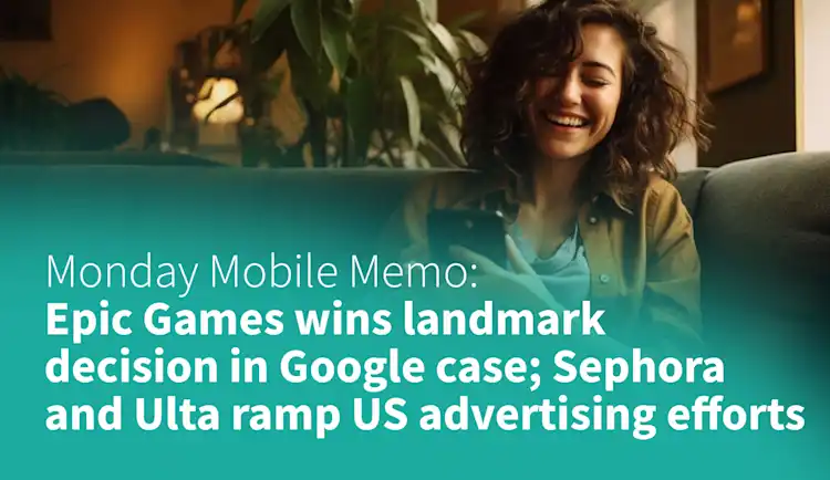 MMM: Epic Games Wins Landmark Decision in Google Case; Sephora and Ulta ...