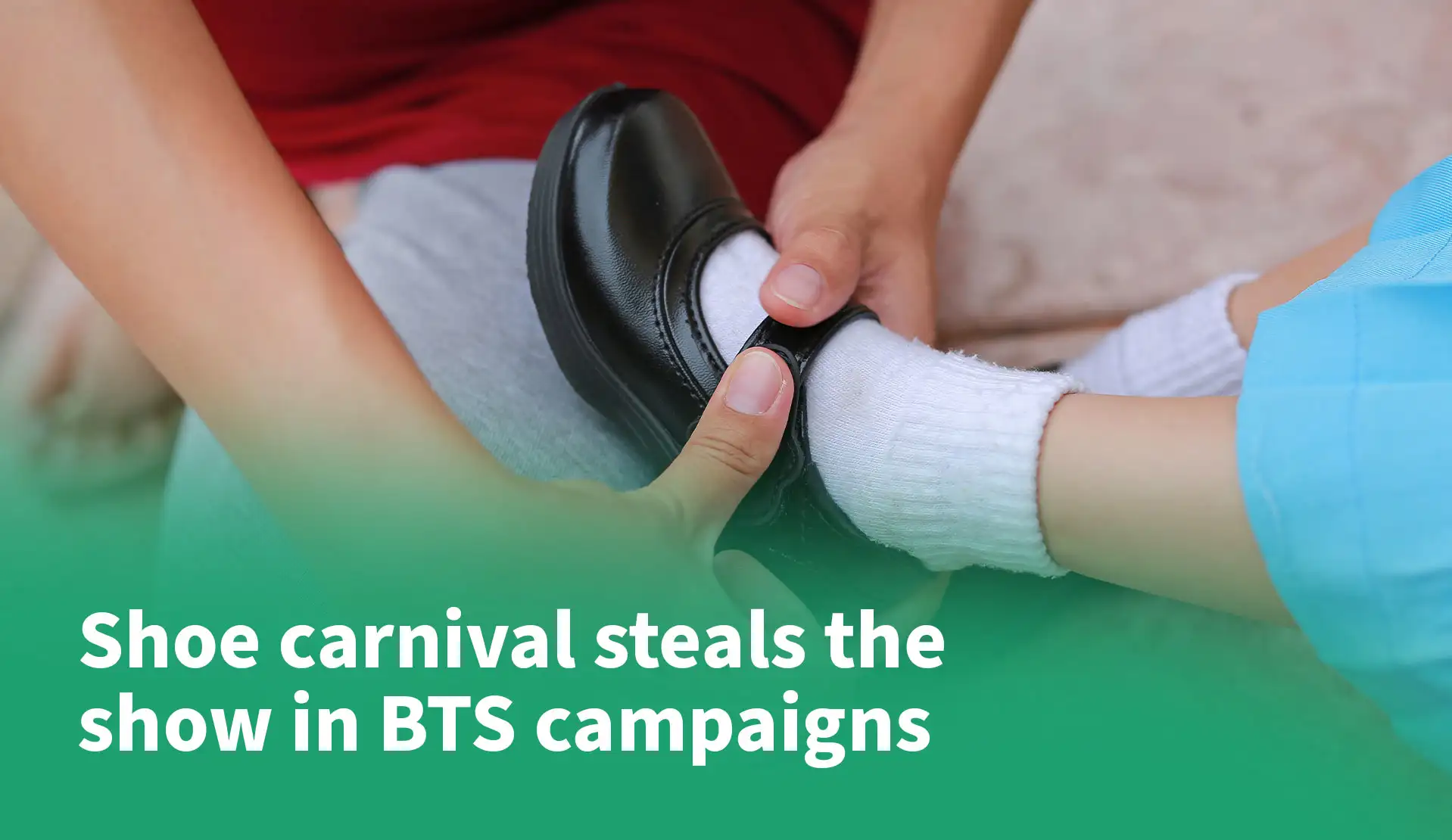 Shoe Carnival Steals the Show in BTS Campaigns