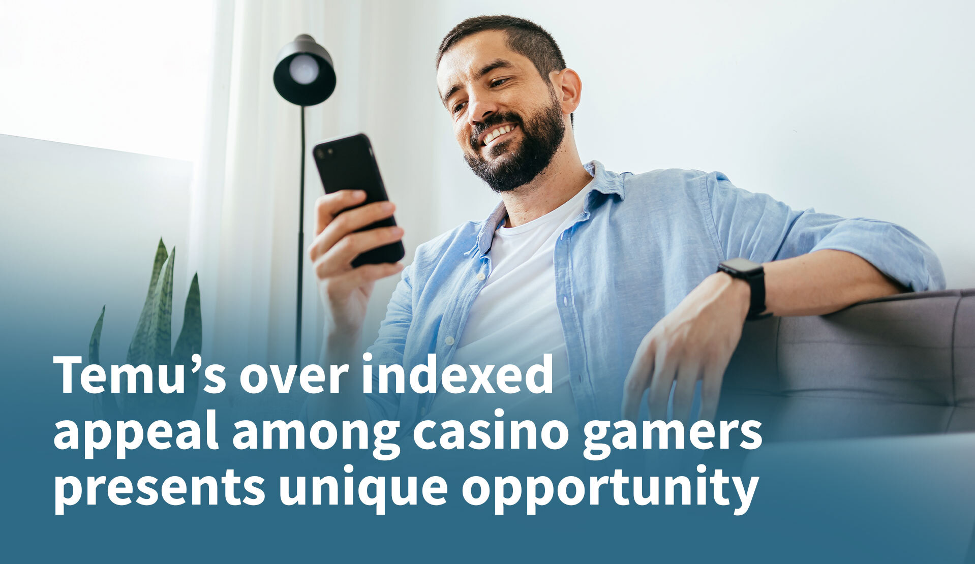 Temu’s Over Indexed Appeal Among Casino Gamers Presents Unique Opportunity