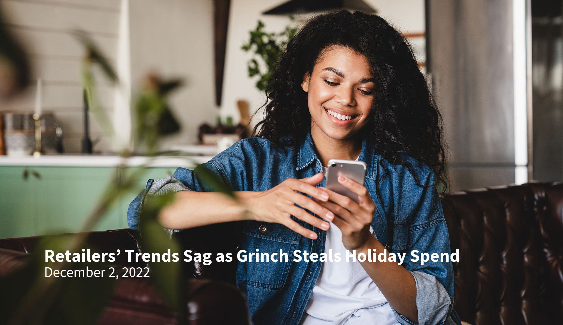 Retailers’ Trends Sag as Grinch Steals Holiday Spend