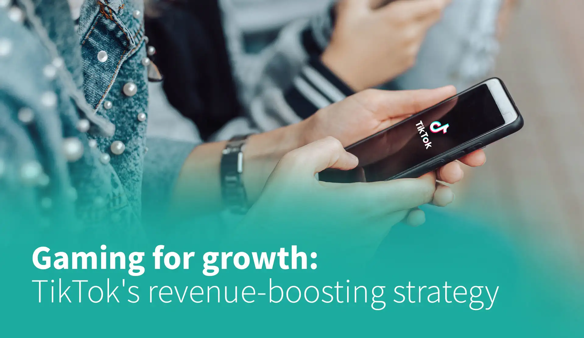 Blog---TikTok-Gaming-Strategy