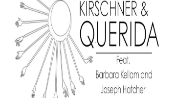 Kirschner & Querida feat. Barbara Kellam & Joseph Hatcher w/ James McKinney and Jeremy Leafey of Refrigerator