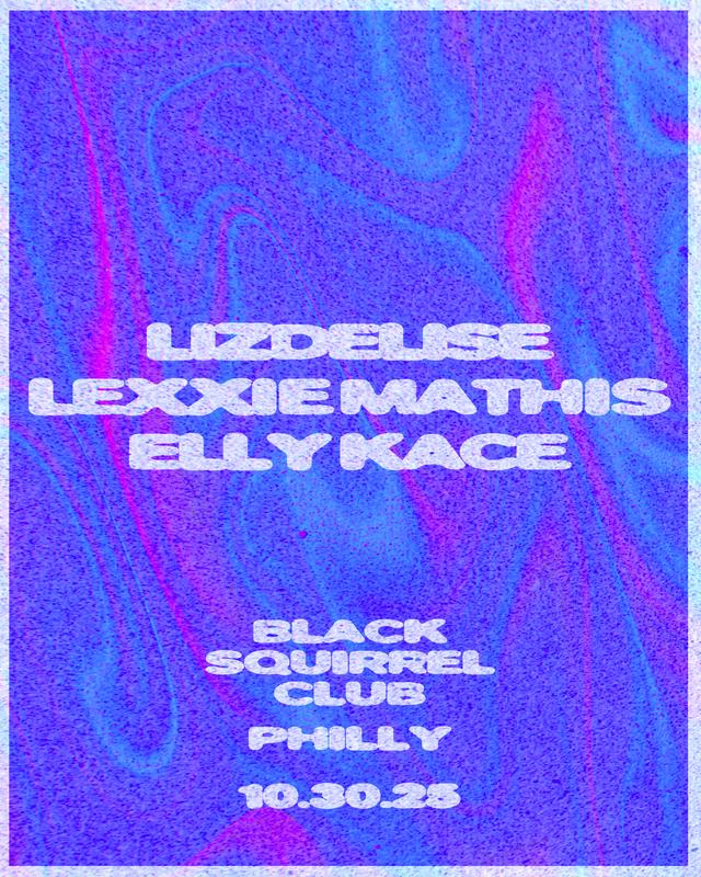 Stage United Presents: Lizdelise + Lexxie Mathis + Elly Kace