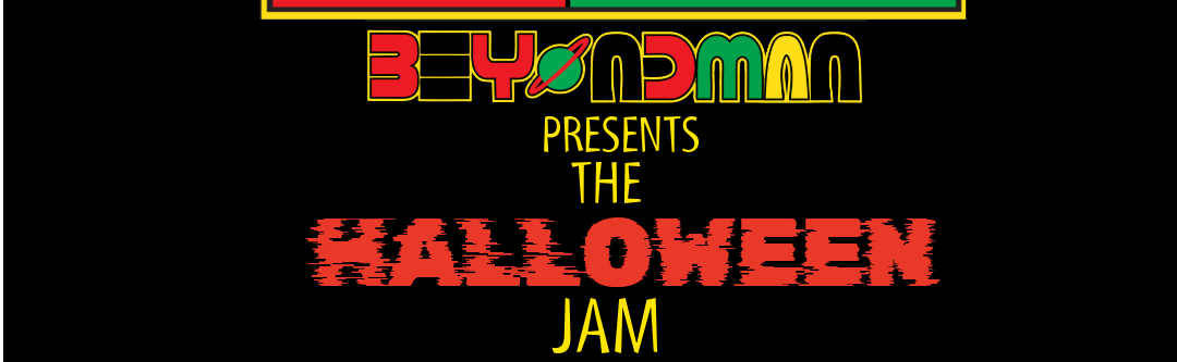 Beyondman Presents: The Halloween Jam