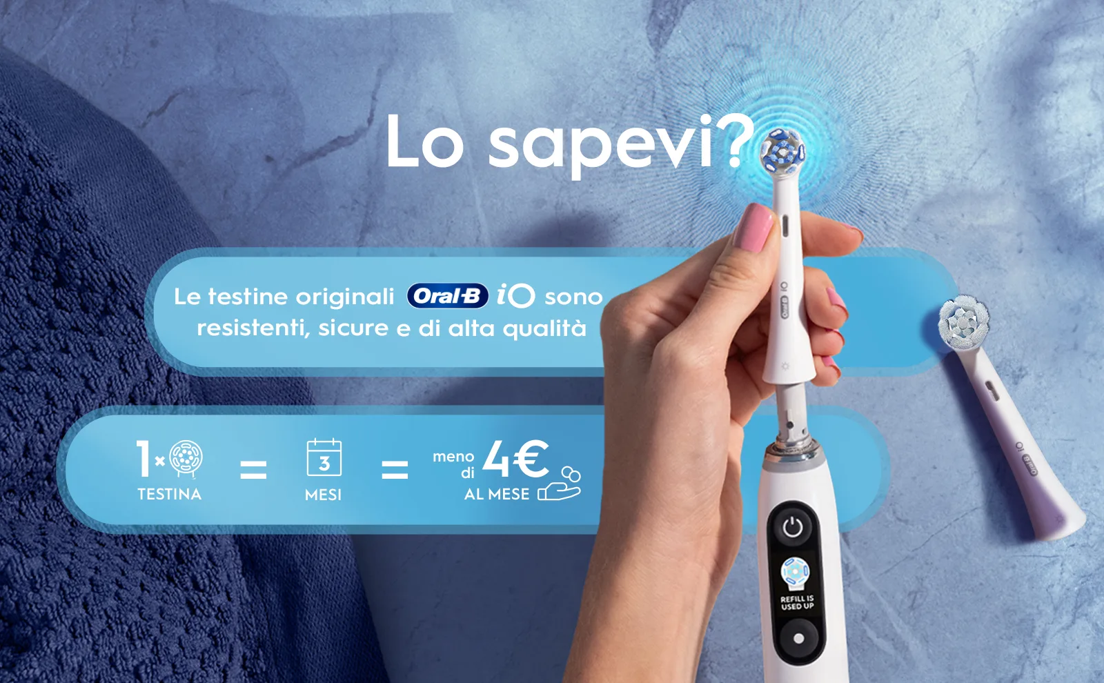La testina Oral-B iO ha una durata di 3 mesi, per un costo inferiore a 4 € al mese. 