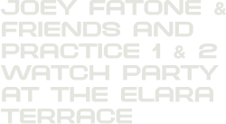 Joey Fatone & Friends and Practice 1 & 2 Watch Party at the Elara Terrace 