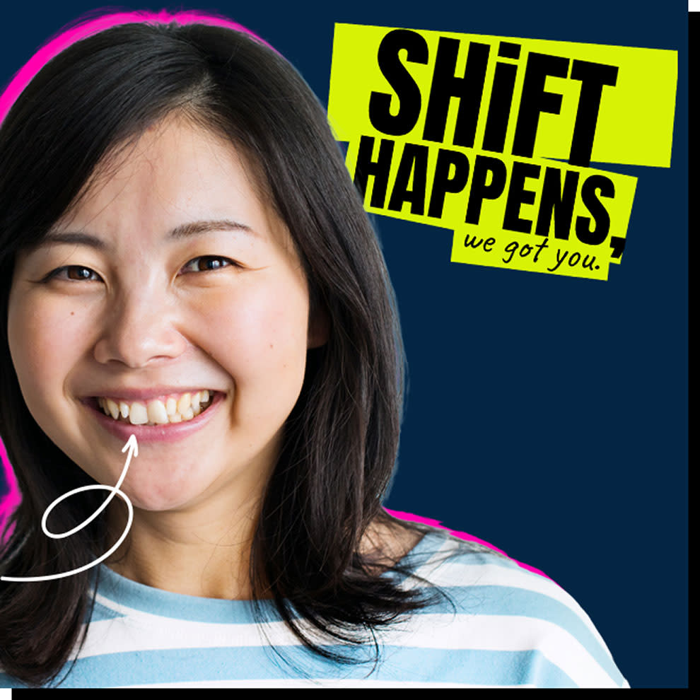 Shift Happens, we got you.