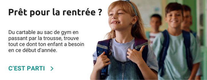 Tout ce dont ton enfant a besoin pour la rentrée