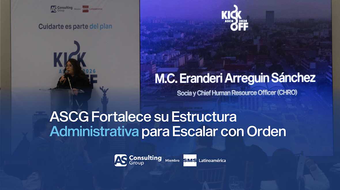 ASCG Fortalece su Estructura Administrativa para Escalar con Orden | AS ...